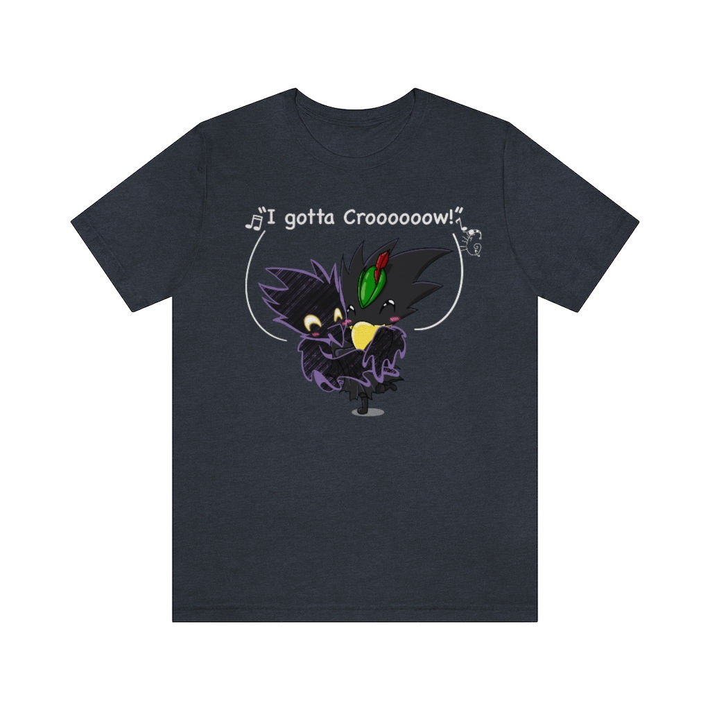 Unisex Jersey Short Sleeve Tee - I Gotta Crow