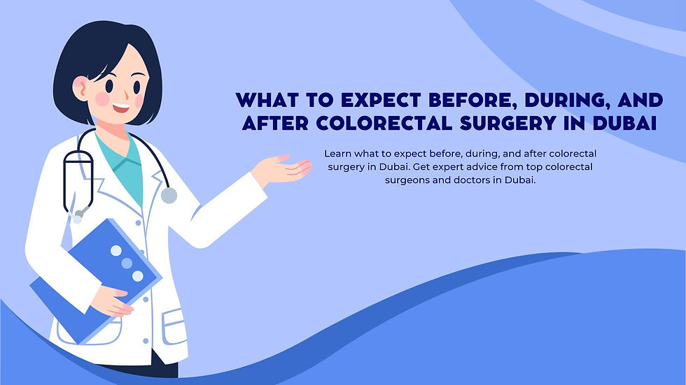 Colorectal Surgery Dubai