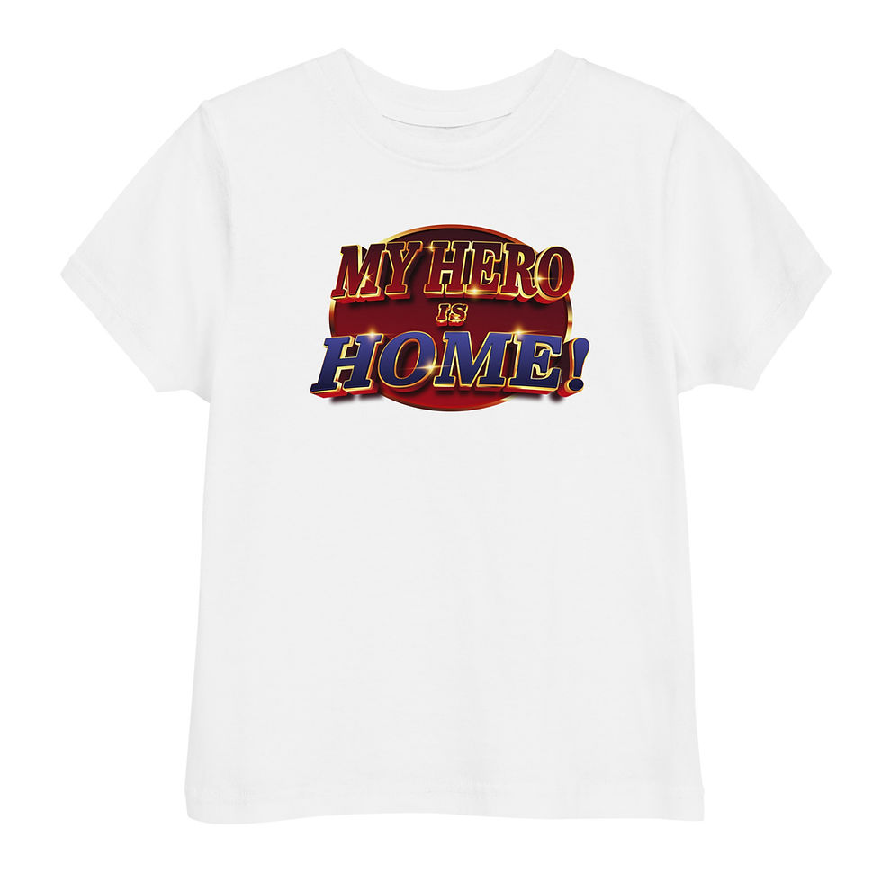 Thumbnail: My Hero Is Home! – Toddler Tee