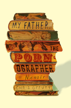 My Father the Pornographer