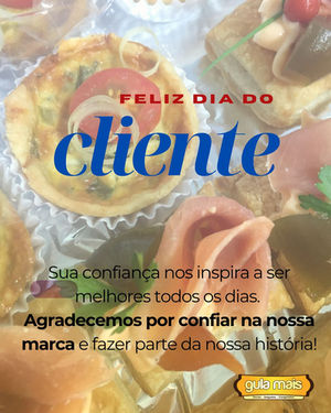 FELIZ DIA DO CLIENTE !