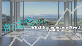 Adjustable-Rate Mortgages (ARMs) in the Bay Area: What Homebuyers Need to Know