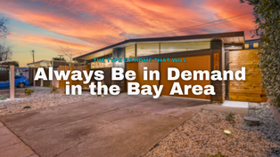 The Type of Home That Will Always Be in Demand in the Bay Area