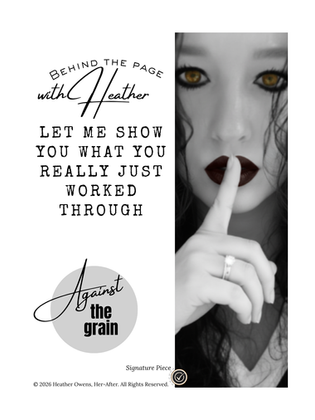 Her-After Against the Grain Behind the Pages with Heather guided journal insight page explaining the purpose behind the work