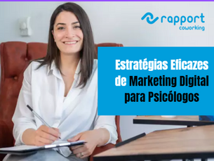 Estratégias Eficazes de Marketing Digital para Psicólogos