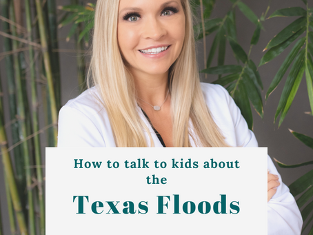 Supporting our Children after the Texas Floods
