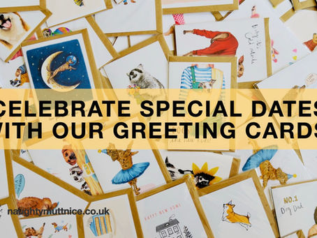 Celebrate special dates with our greeting cards!