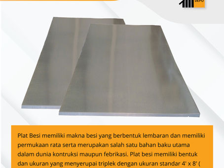 PLAT BESI MEMILIKI PERAN PENTING DI BIDANG KONSTRUKSI MAUPUN FEBRIKASI