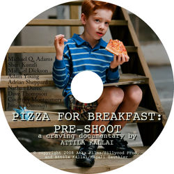 Pizza For Breakfast: Pre-Shoot