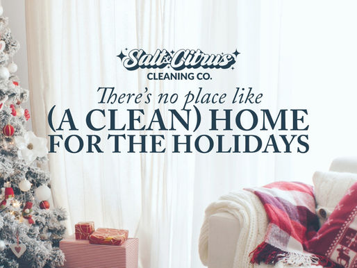 Getting Your Home Ready for the Holiday Season with Salt and Citrus Cleaning Co.