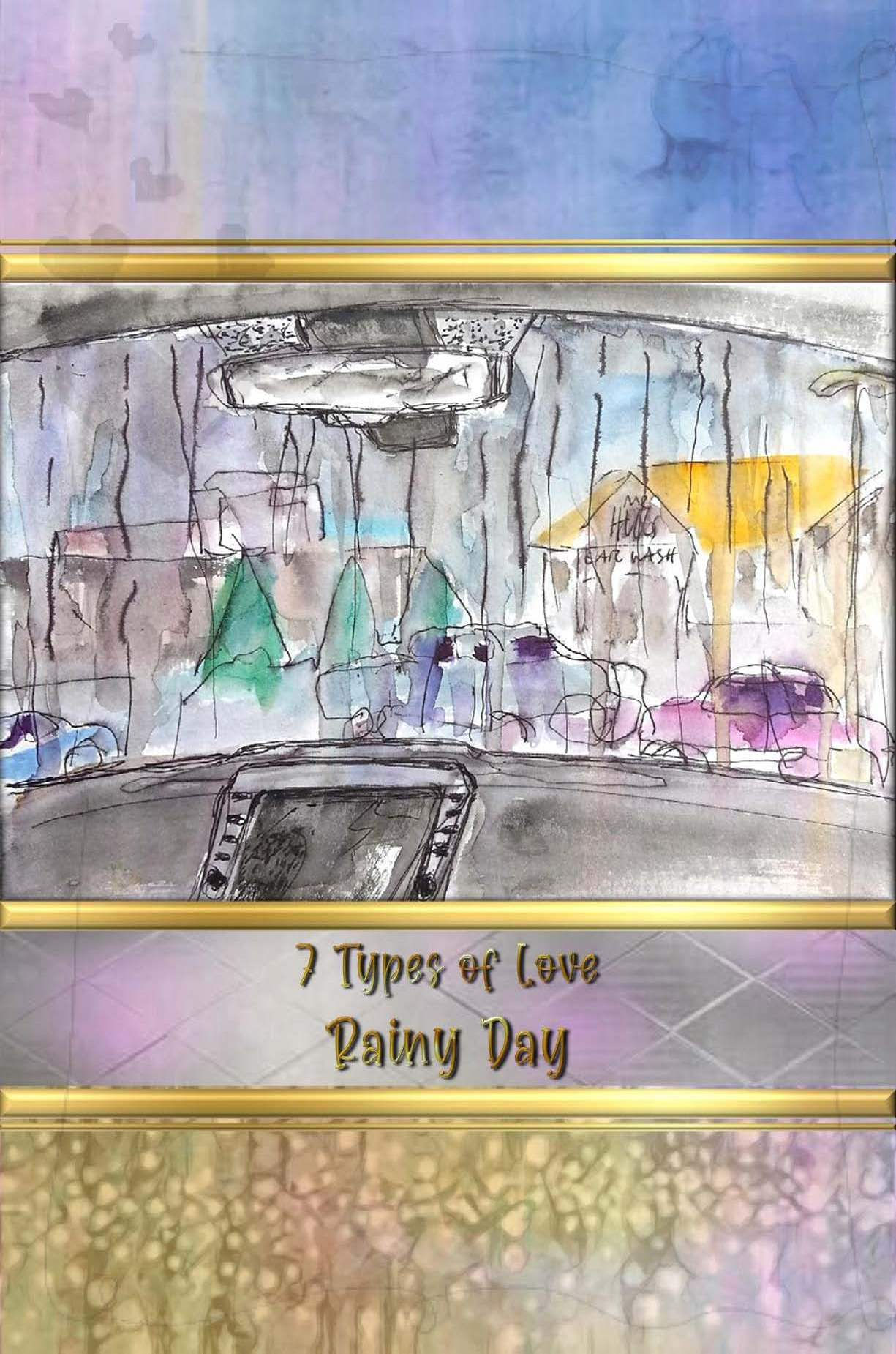 7 Types of Love - Rainy Day