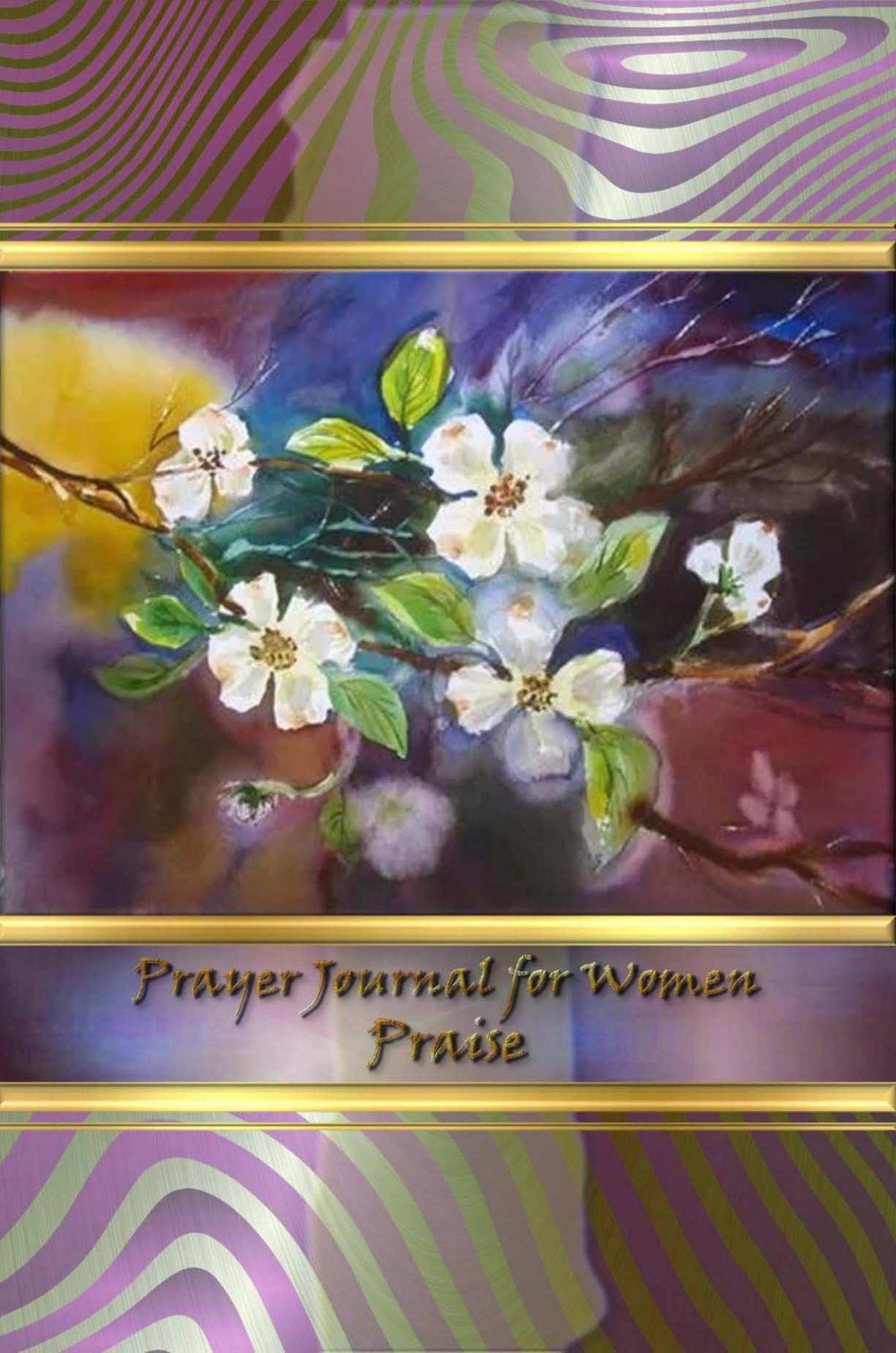 Prayer Journal for Women - Praise