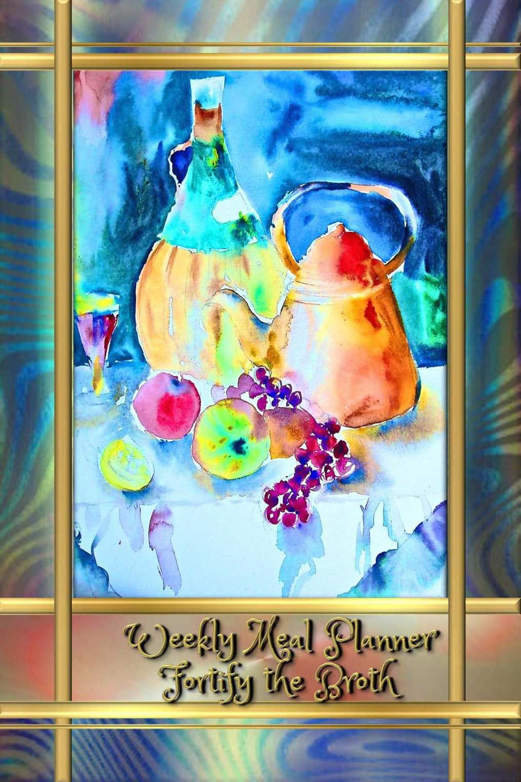 Weekly Meal Planner - Fortify the Broth