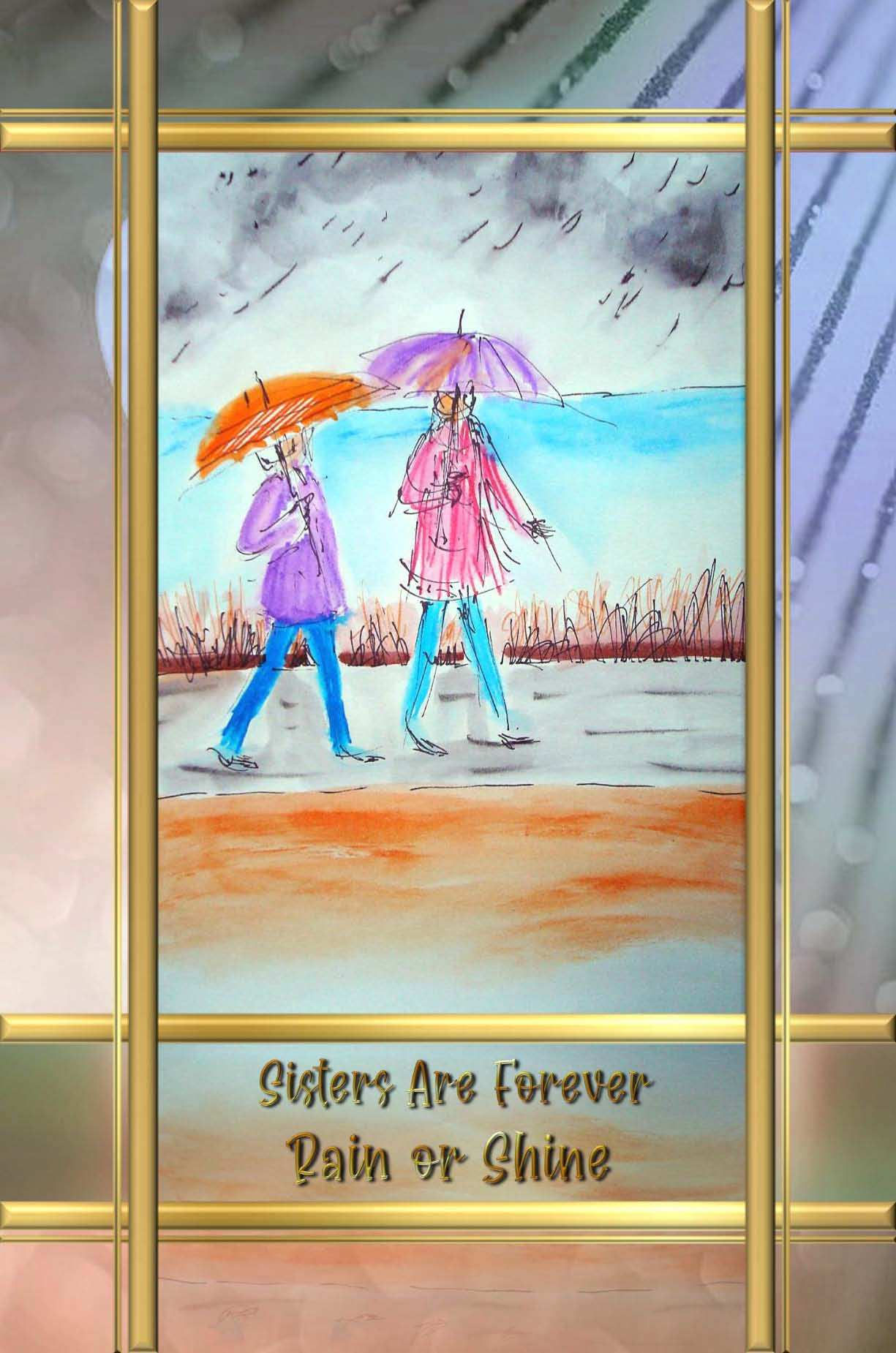 Sisters Are Forever - Rain or Shine