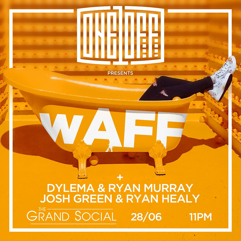 ONE OFF DUBLIN Presents: wAFF