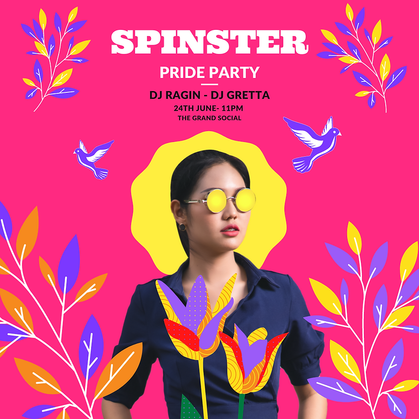 SPINSTER Pride @ The Grand Social