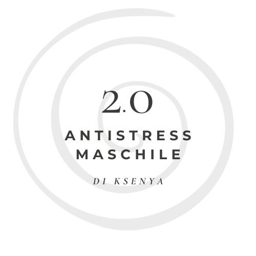 Cosa significa “Antistress Maschile 2.0”?