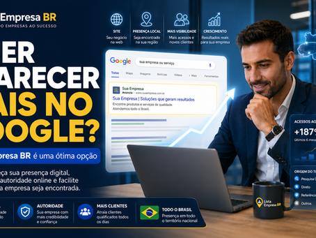 Quer aparecer mais no Google? Conheça o Lista Empresa BR