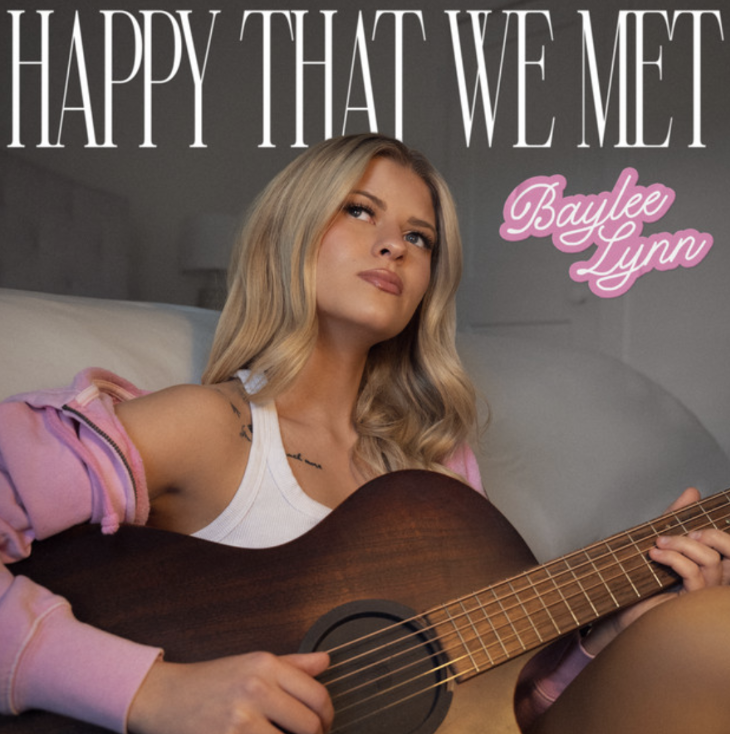 Baylee Lynn Releases Single Happy That We Met