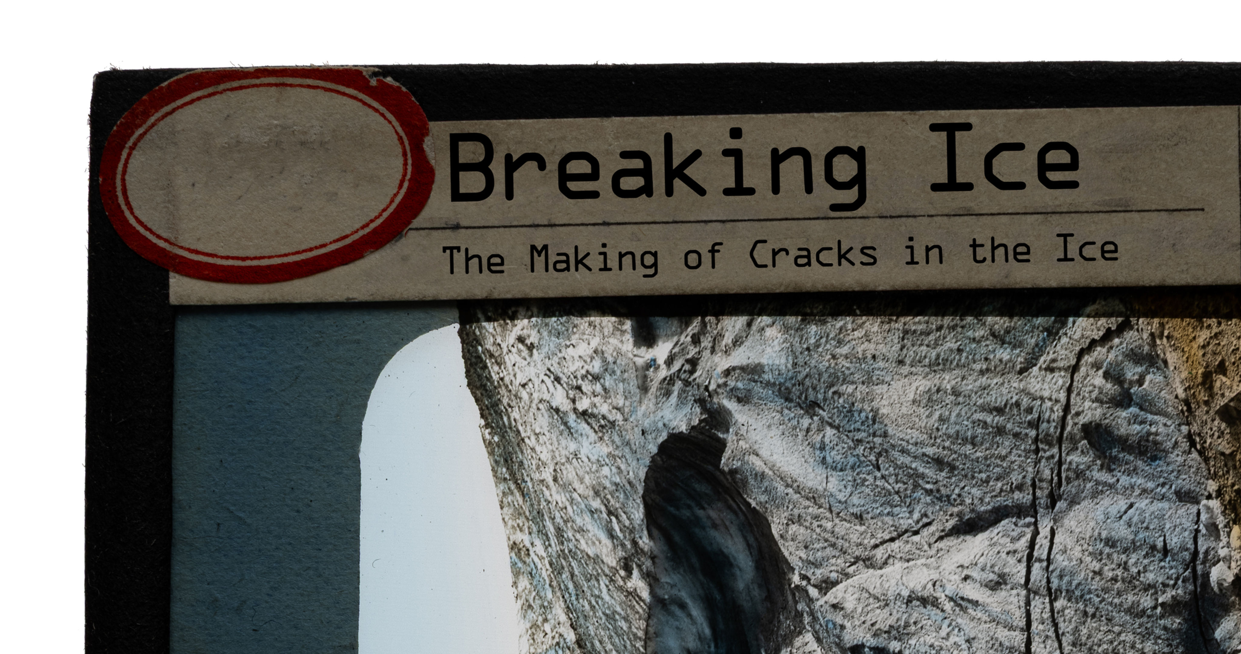 Breaking Ice: The Making of Cracks In the Ice / Jason Lindsey