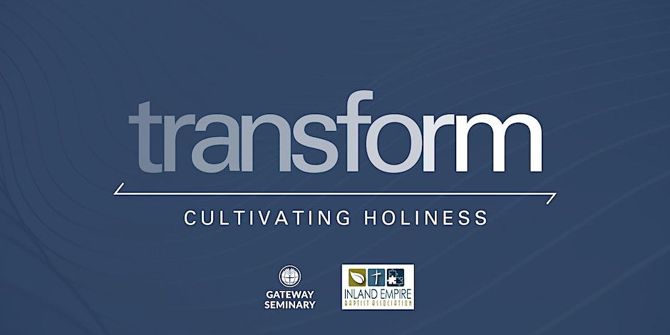 TRANSFORM CONFERENCE GATEWAY SEMINARY