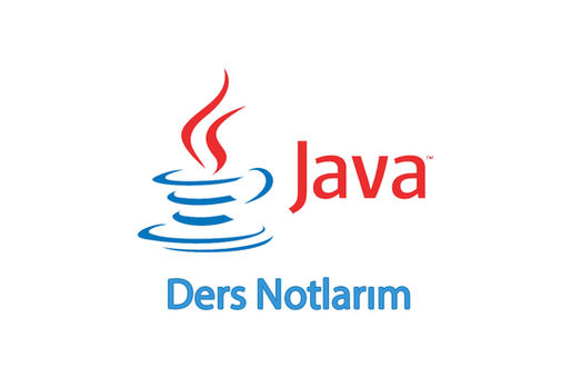 Java Ders Notlarım – 7