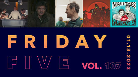 Friday Five, Vol. 107