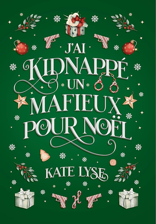 J'ai kidnappé un mafieux pour Noël - Kate Lyse