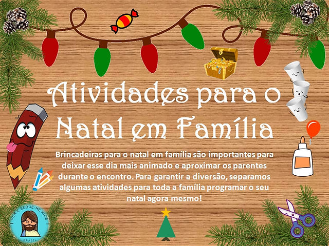NATAL - Brincadeiras e Atividades NATAL - Brincadeiras e Atividades
