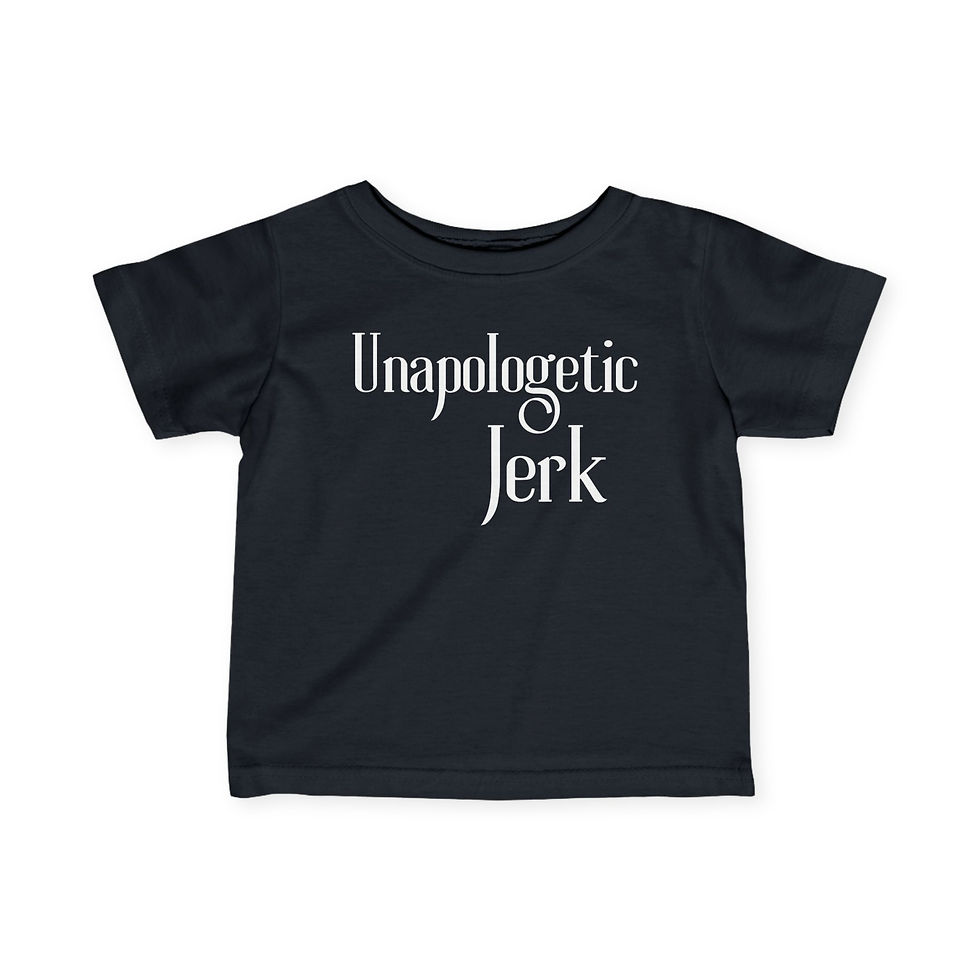 Thumbnail: Unapologetic Jerk Infant Tee