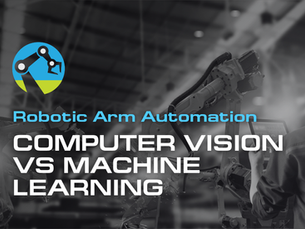Computer Vision vs Machine Learning: What's the Difference and Why It Matters for Robotics