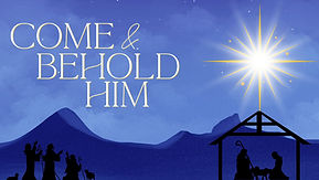 Come & Behold Him (1).jpg