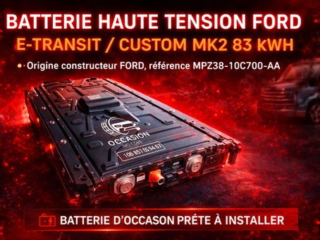 🔋 Batterie haute tension Ford E-Transit / Custom MK2 83 kWh : tout savoir avant d’acheter