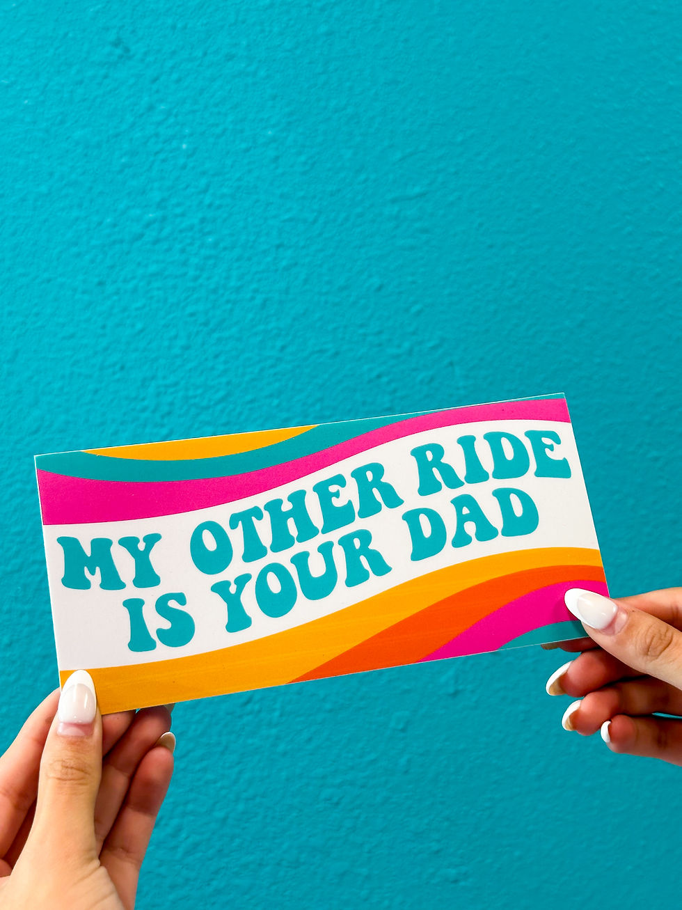 Thumbnail: My Other Ride is Your Dad (Waterproof Bumper Sticker)