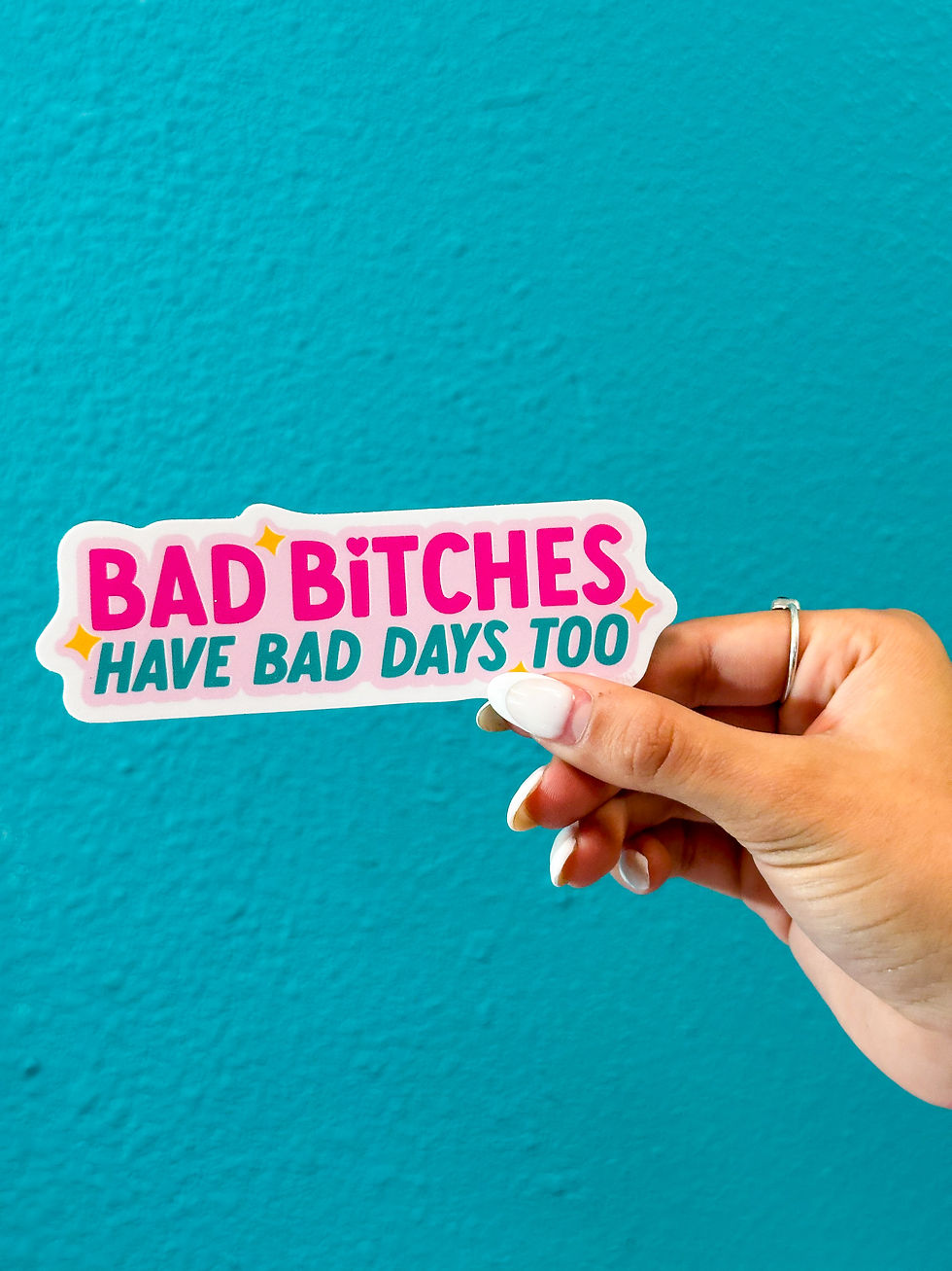 Thumbnail: Bad Bitches Have Bad Days, Too (Waterproof Sticker)