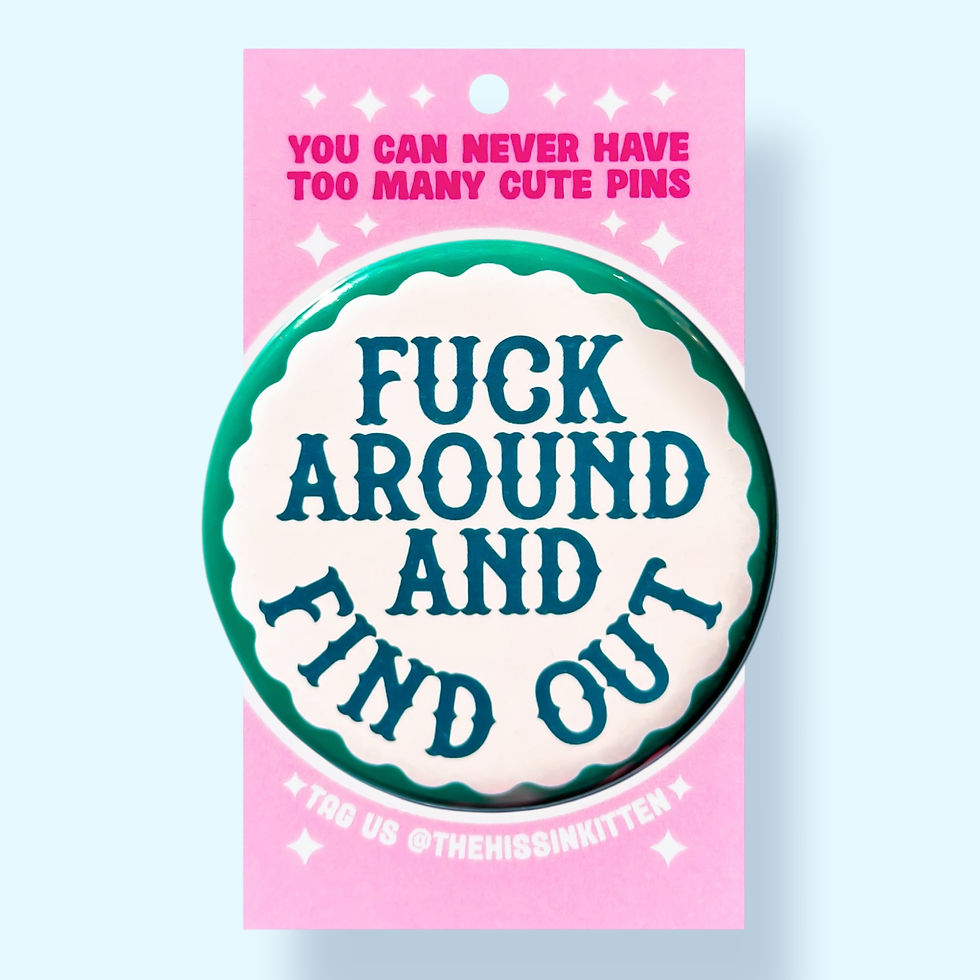 Thumbnail: Fuck Around and Find Out (Pinback Button or Magnet!)