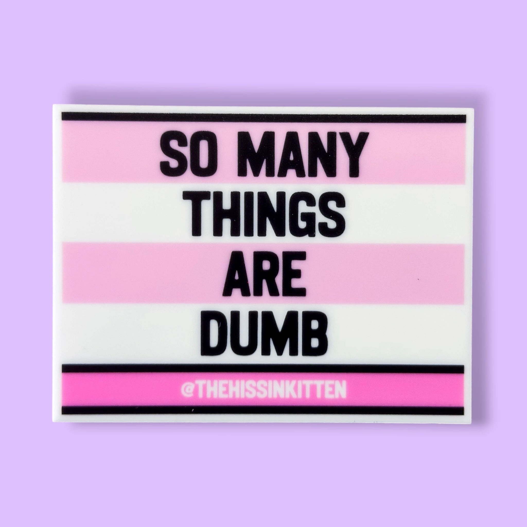 SO MANY THINGS ARE DUMB Letter Board Magnet