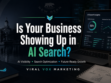 Viral Vox Marketing graphic asking, “Is Your Business Showing Up in AI Search?” featuring the New Bern waterfront, an AI analytics dashboard, and teal-and-blue branding.