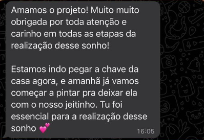 Depoimento de cliente: Amamos o projeto! Tu foi essencial para a realização desse sonho.