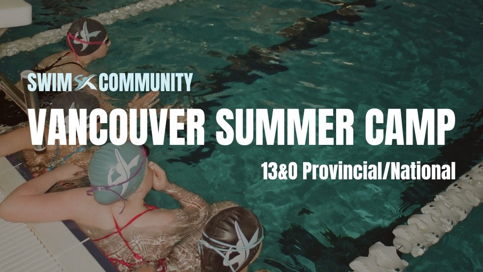SWIMXCAMP - 13&OVER, PROVINCIAL/NATIONAL
