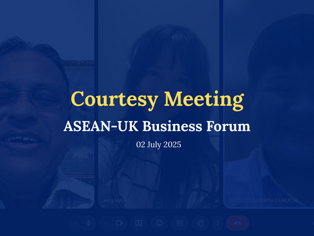 Meeting with the Founder and Hononary President of the ASEAN-UK Business Forum
