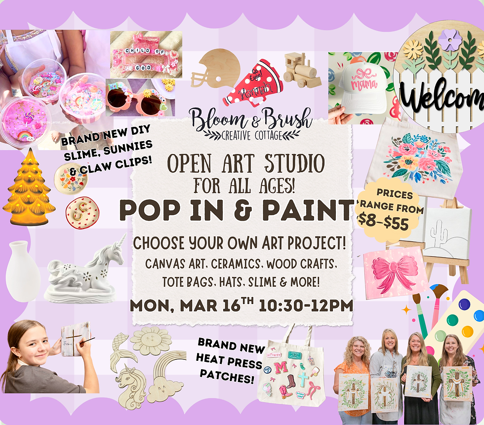 Pop In & Paint Creative Hours, Mon March 16th, 10:30am-12pm