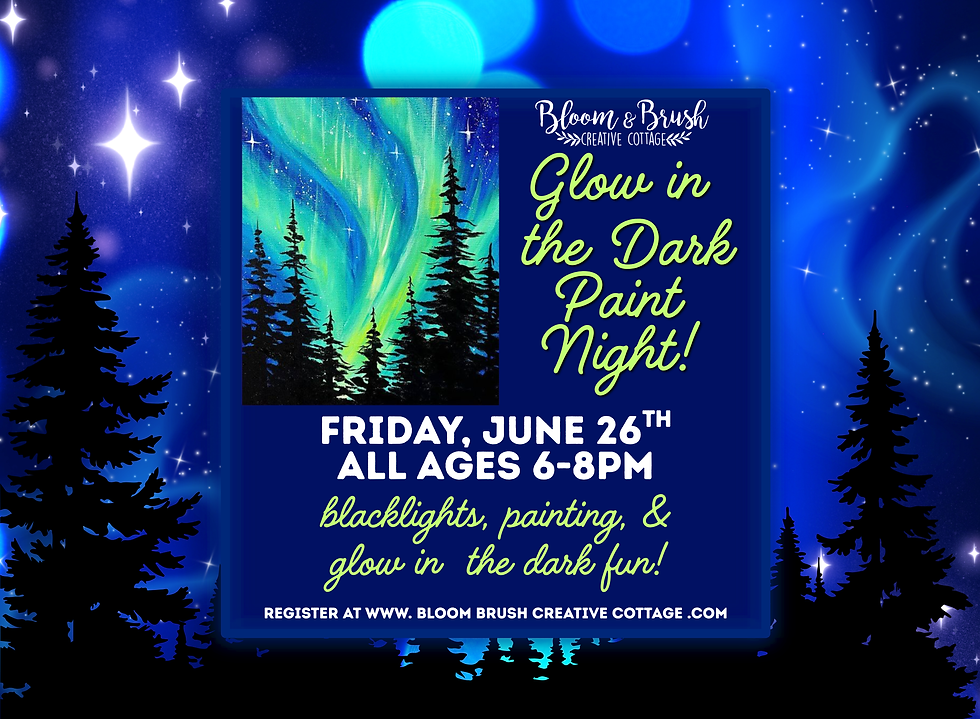 Glow in the Dark Paint Night @ Bloom & Brush!