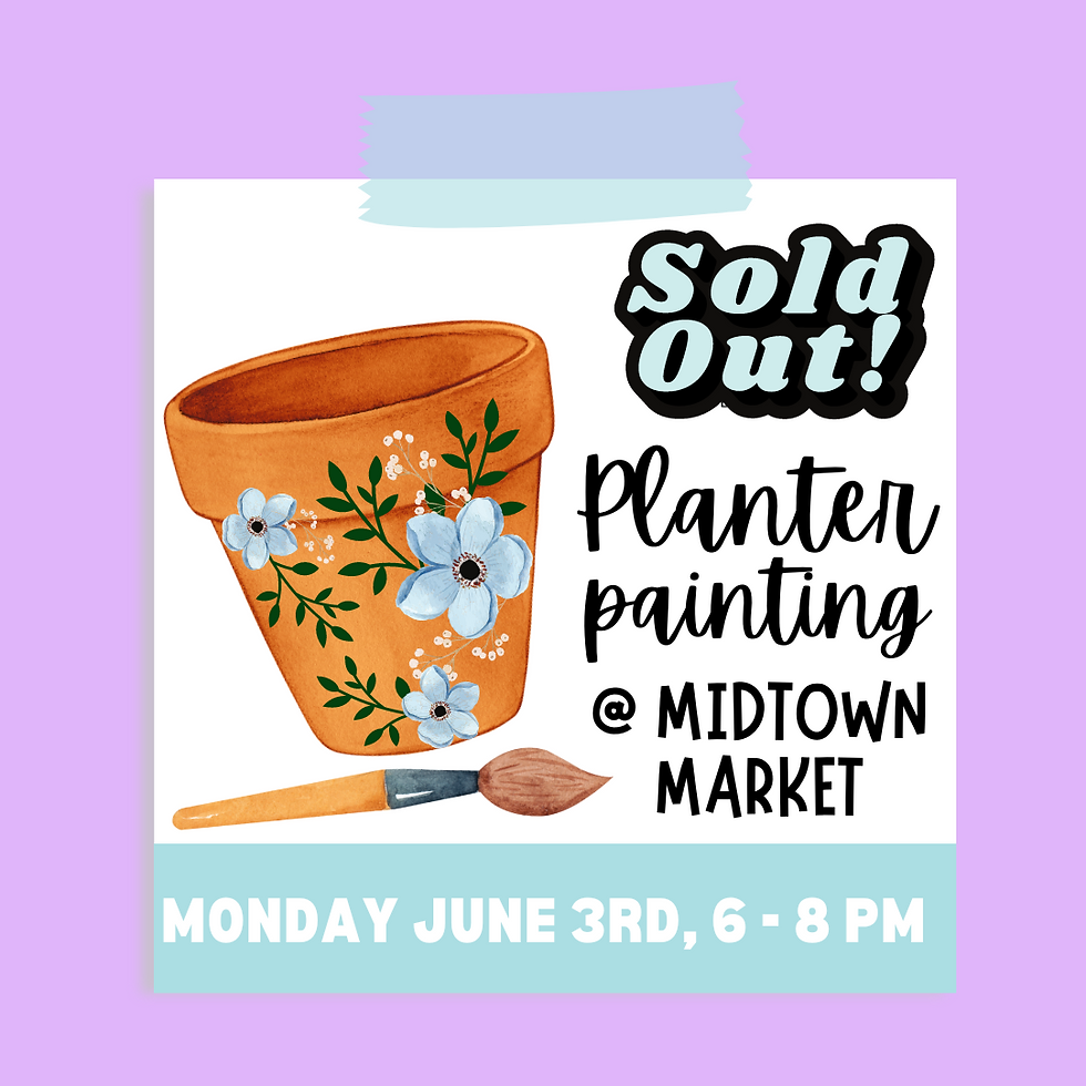 Clay Planter Painting Workshop @ Midtown Market & Gardens!