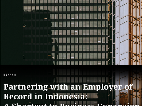 Partnering with an Employer of Record in Indonesia: A Shortcut to Business Expansion