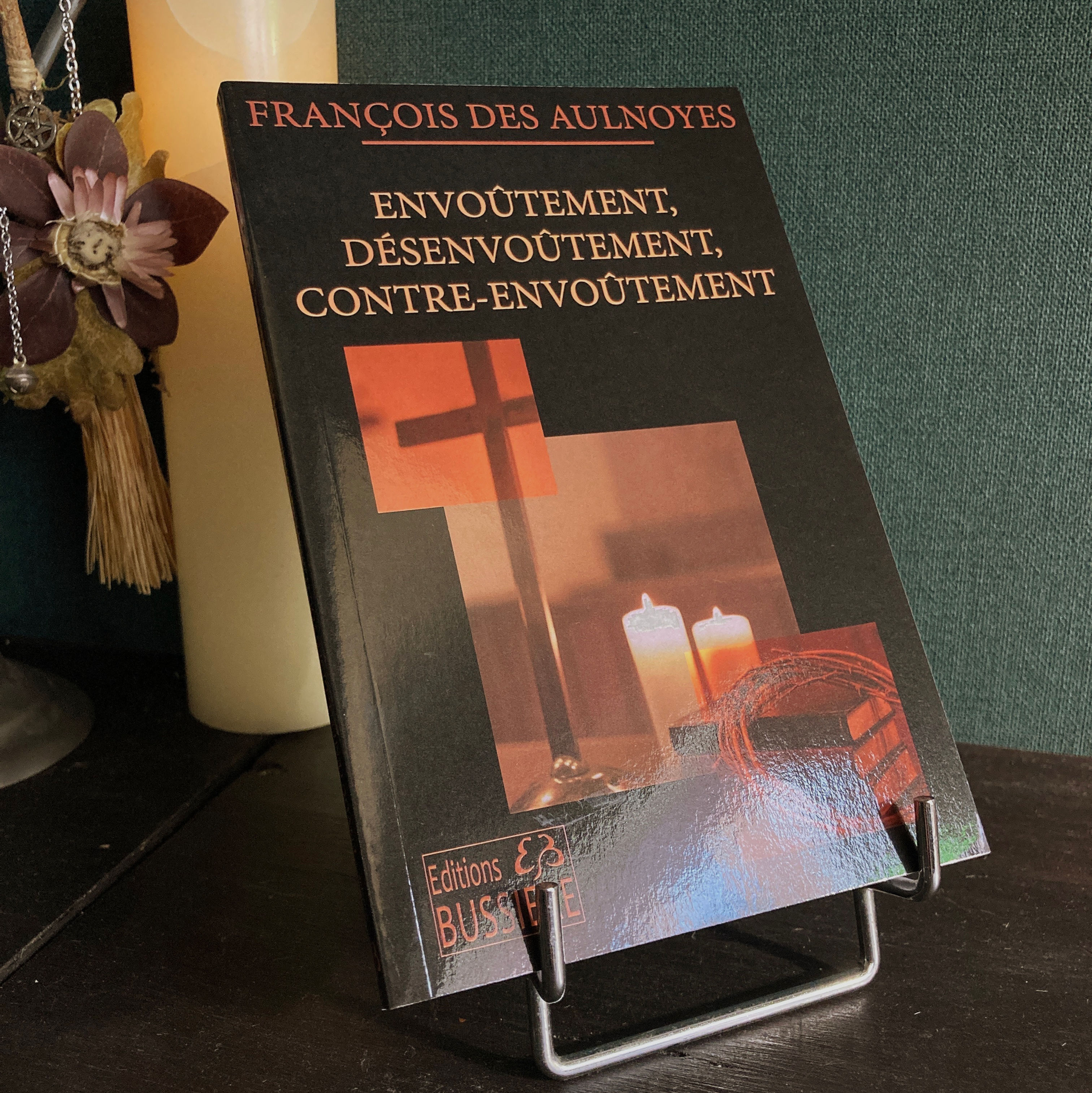 Envoûtement, désenvoutèrent, contre-envoûtement 