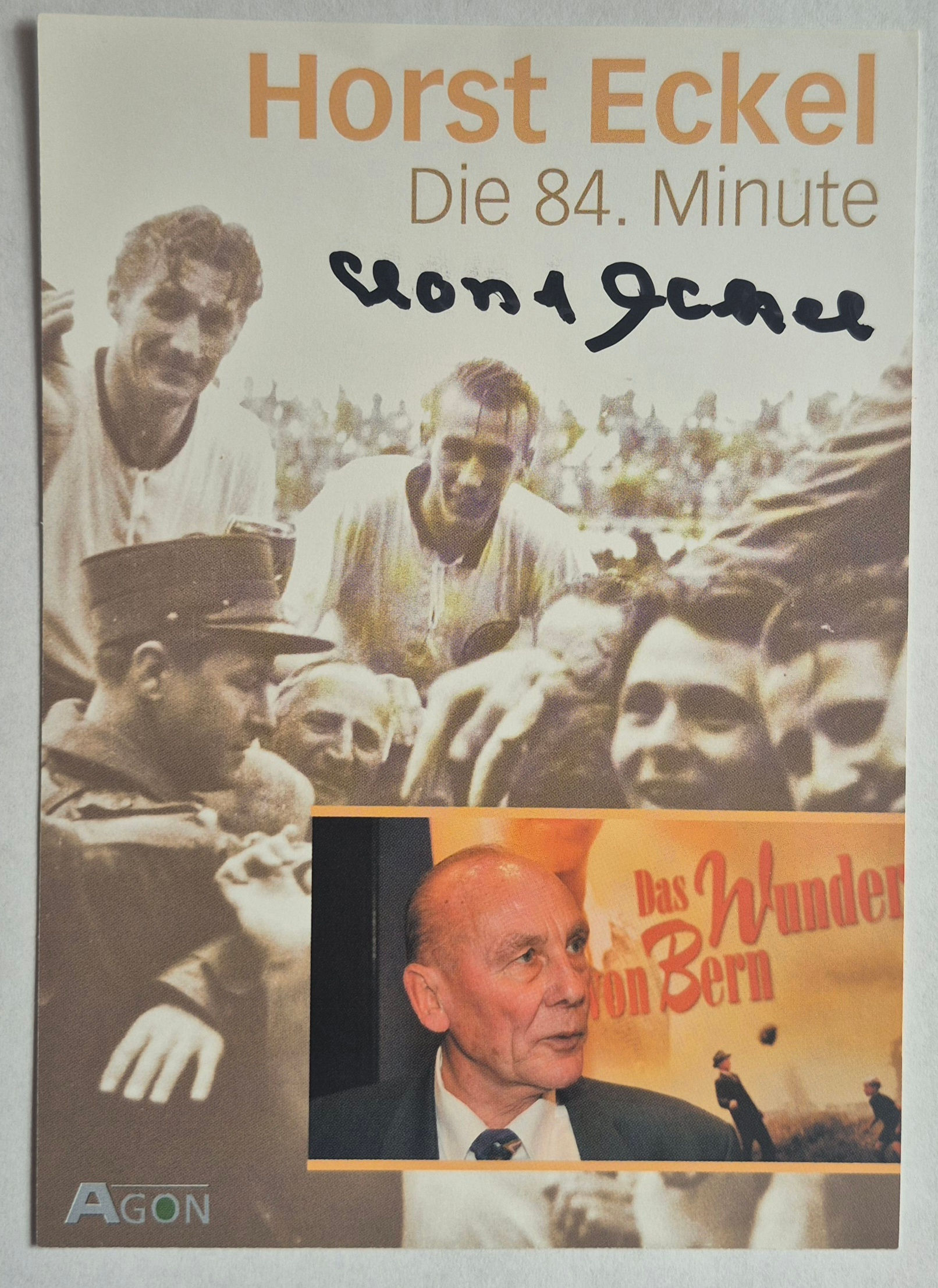 HORST ECKEL – SIGNIERTE KARTE „DIE 84. MINUTE“ – WELTMEISTER 1954 – BERN