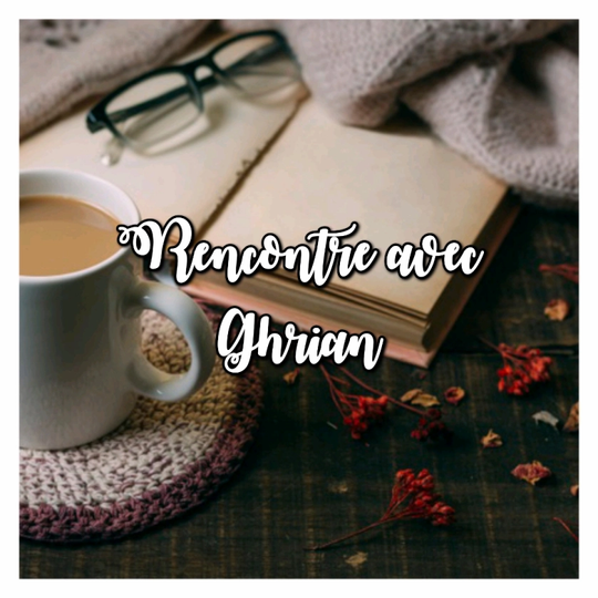 Interview de Ghrian réalisée en compagnie de aileslitteraires (booksta)