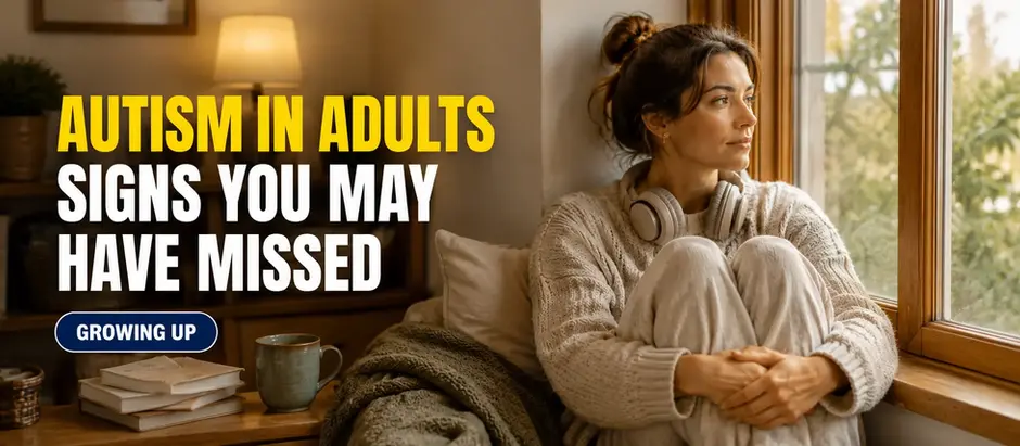 Autism in Adults: Subtle Signs You May Have Missed Growing Up