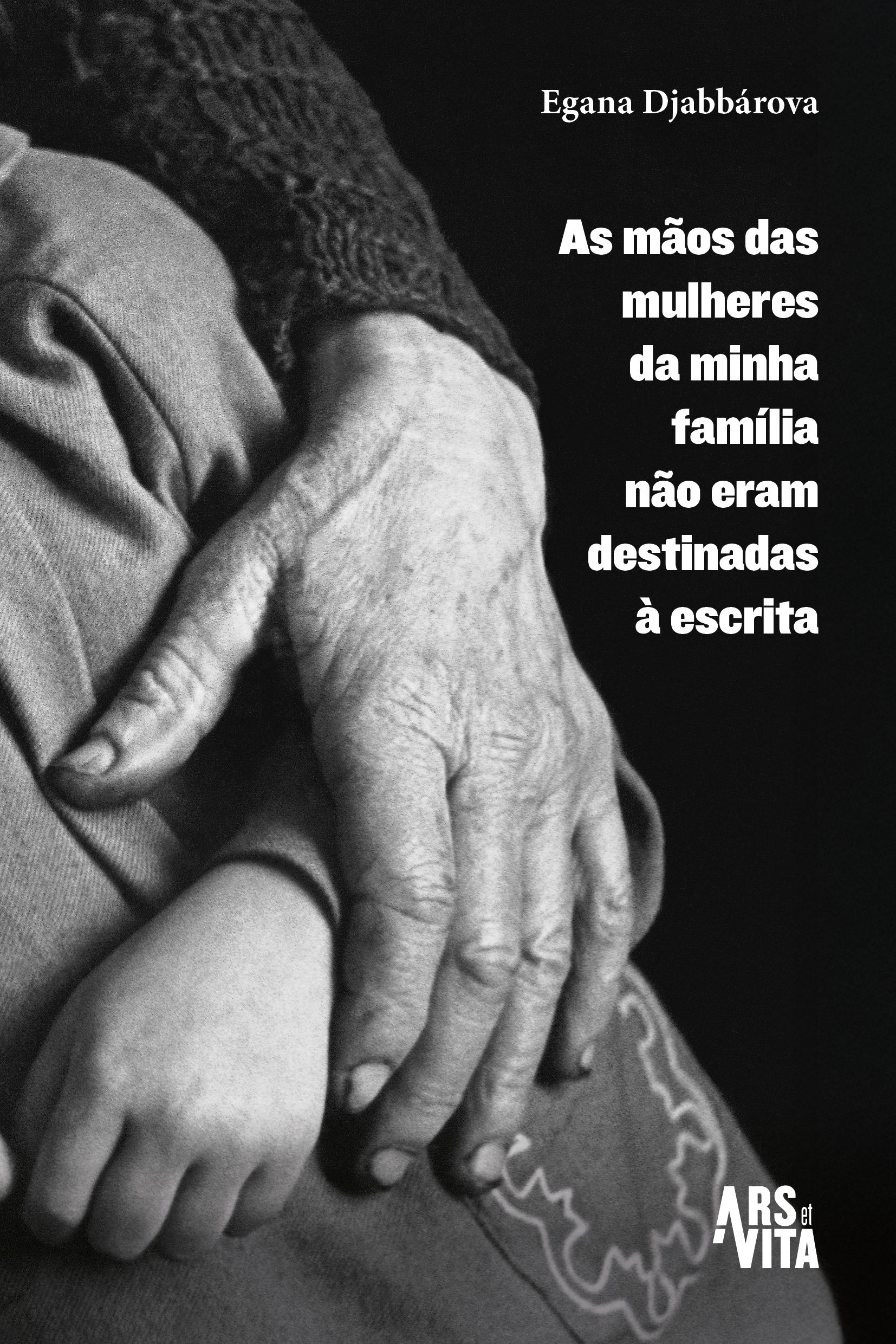 As mãos das mulheres da minha família não eram destinadas à escrita